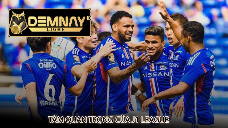 Tầm quan trọng của J1 League